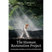 The Human Restoration Project: Restoring Health and Resiliency in the Chaos of the Modern World