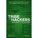 Tribe of Hackers Security Leaders: Tribal Knowledge from the Best in Cybersecurity Leadership