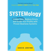 SYSTEMology: Create time, reduce errors and scale your profits with proven business systems