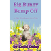 Big Bunny Bump Off