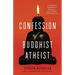 Confession of a Buddhist Atheist