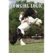 Cowgirl Logic: Short stories containing wisdom to live by (With a sprinkling of stupidity mixed in just for entertainment sake)