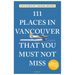 111 Places in Vancouver That You Must Not Miss