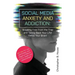 Social Media Anxiety and Addiction: Breaking Free from the Trap and Taking Back Your Life! Detox Your Brain!