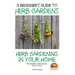 A Beginners Guide to Herb Gardens: Herb Gardening in Your Home
