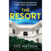 The Resort: A completely addictive and gripping psychological thriller with a heart-stopping twist