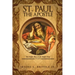 St. Paul the Apostle: The Right Man at the Right Time 3rd Edition