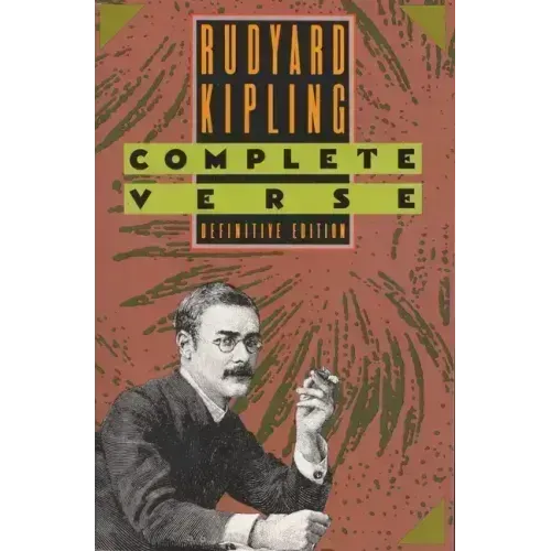 Rudyard Kipling: Complete Verse
