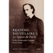 Reading Baudelaire's Le Spleen de Paris and the Nineteenth-Century Prose Poem