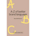 A-Z of better brand language