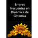 Errores frecuentes en Dinámica de Sistemas: Guía para construir modelos de simulación, diagramas causales, diagramas de flujos (Diagramas de ... sin f