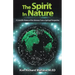 The Spirit in Nature: A Scientific History of the Universe from a Spiritual Perspective