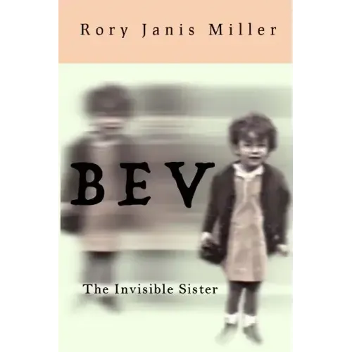Bev: The Invisible Sister