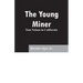 The Young Miner: Tom Nelson in California