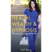 Health, Wealth & Hypnosis
