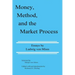 Money, Method, and the Market Process: Essays by Ludwig von Mises