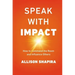 Speak with Impact: How to Command the Room and Influence Others
