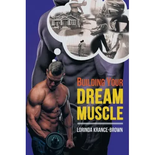 Building Your Dream Muscle