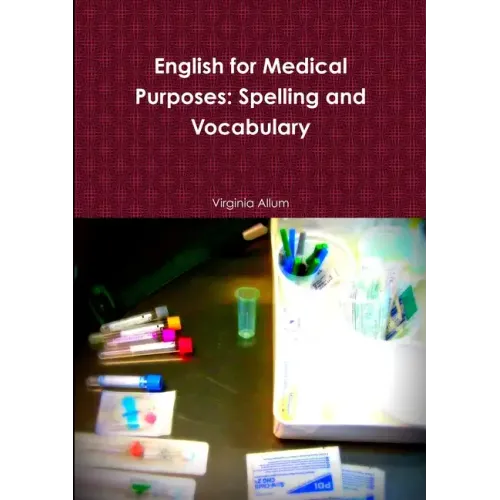 English for Medical Purposes: Spelling and Vocabulary