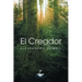 El Creador: Eres Tu El Creador de Tu Nueva Vida