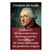 Friedrich II.: Die Generalprinzipien des Krieges und ihre Anwendung auf die Taktik und Disziplin der preußischen Truppen: Friedrich der Große