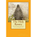 The Holy Rosary: With Meditations on the Life of Christ from the Visions of Venerable Anne Catherine Emmerich