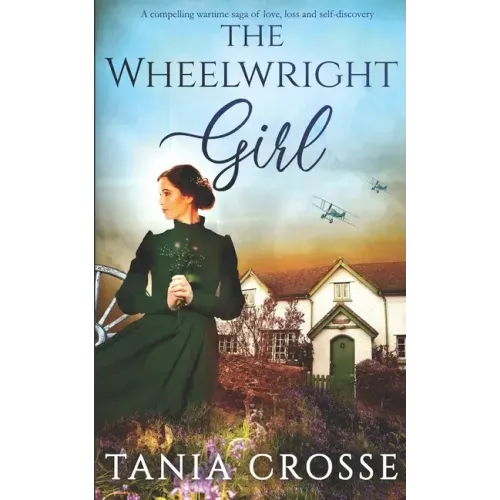 THE WHEELWRIGHT GIRL a compelling wartime saga of love, loss and self-discovery