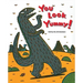 You Look Yummy!