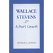 Wallace Stevens: A Poet's Growth