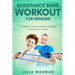 Resistance Band Workout for Seniors: Complete Guide to Resistance Band Workouts for Seniors