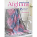 Crocheted Afghans: 25 Throws, Wraps, and Blankets to Crochet