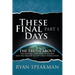 These Final Days: Part 1 - The Truth about the Rapture, the Four Horsemen, and the Prelude to the Great Tribulation