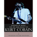 Legends of Music: The Life and Legacy of Kurt Cobain