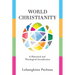 World Christianity: A Historical and Theological Introduction
