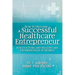 How To Become A Successful Healthcare Entrepreneur: For Doctors and Healthcare Professionals in Nigeria