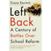 Left Back: A Century of Battles Over School Reform