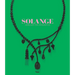 Solange: Jewellery for Chromantics