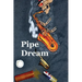 Pipe Dream: A very thin slice of life about advertising and death