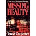 Missing Beauty: A True Story of Murder and Obsession