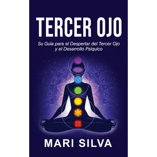 Tercer Ojo: Su guía para el despertar del tercer ojo y el desarrollo psíquico