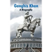 Genghis Khan: A Biography