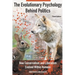 The Evolutionary Psychology Behind Politics: How Conservatism and Liberalism Evolved Within Humans, Third Edition
