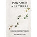Por Amor a la Tierra: Estrategias para Regenerar Nuestros Sistemas de Producción de Alimentos
