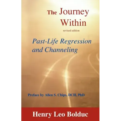 The Journey Within: Past-Life Regression and Channeling