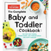 The Complete Baby and Toddler Cookbook: The Very Best Purees, Finger Foods, and Toddler Meals for Happy Families