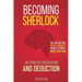 Becoming Sherlock: The Power of Observation & Deduction
