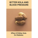 Bitter Kola And Blood Pressure: Effect Of Bitter Kola On Diabetes: Mastering Diabetes