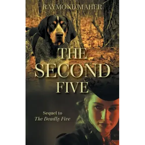 The Second Five: Sequel to The Deadly Five