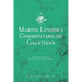 Martin Luther's Commentary on Galatians