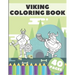 Viking Coloring Book: A Coloring Book With Stress Relieving Viking Designs For Adults and Kids Relaxation